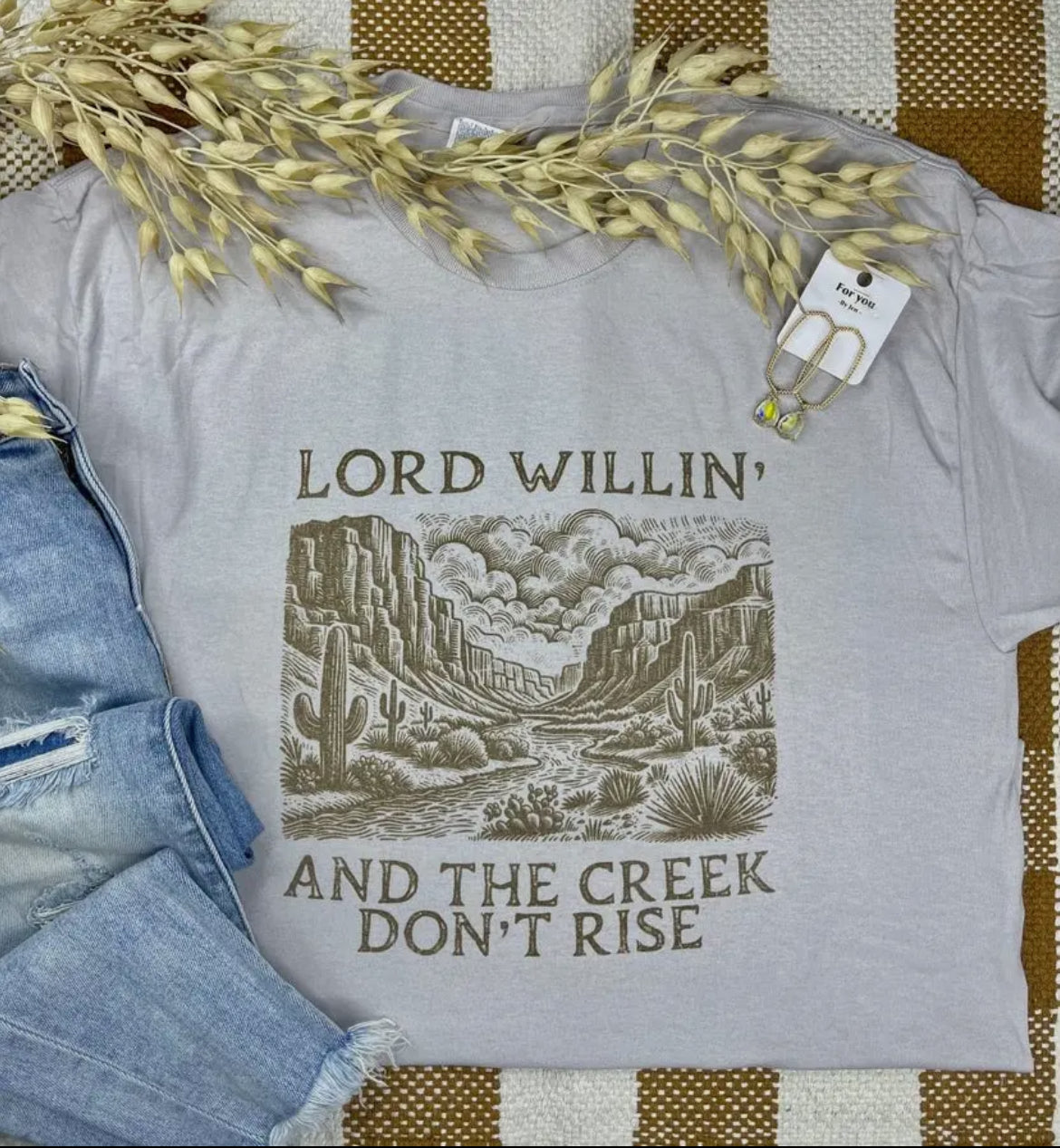 Lord Willin’ and the Creek Don’t Rise Tee Shirt