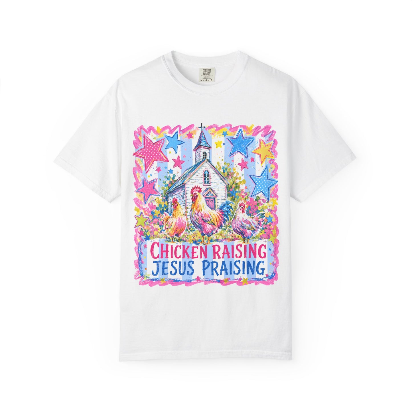 Chicken Raising, Jesus Praising T-Shirt — Farm Christian Graphic Tee