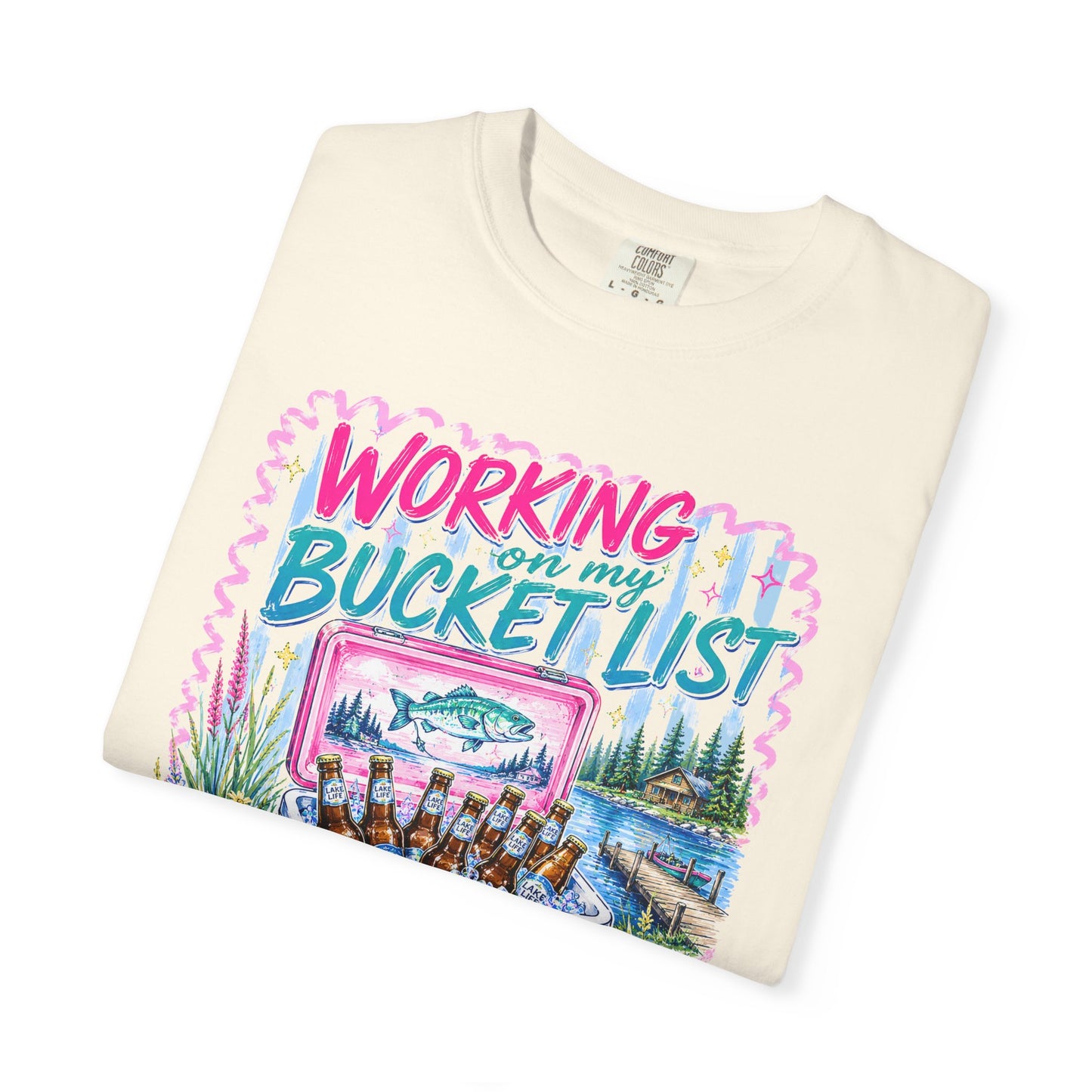 Comfort Colors Working on My Bucket List T-Shirt