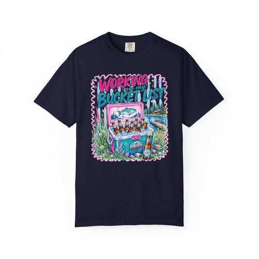 Comfort Colors Working on My Bucket List T-Shirt