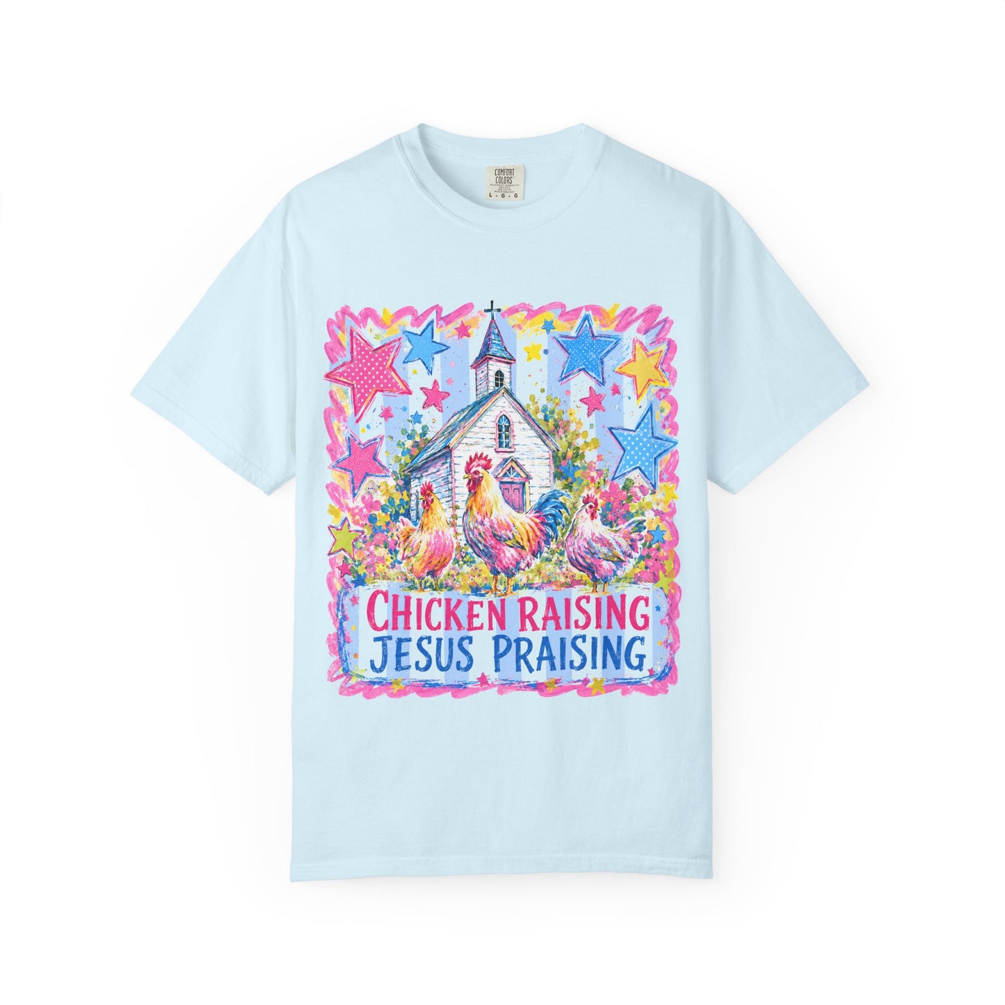 Chicken Raising, Jesus Praising T-Shirt — Farm Christian Graphic Tee