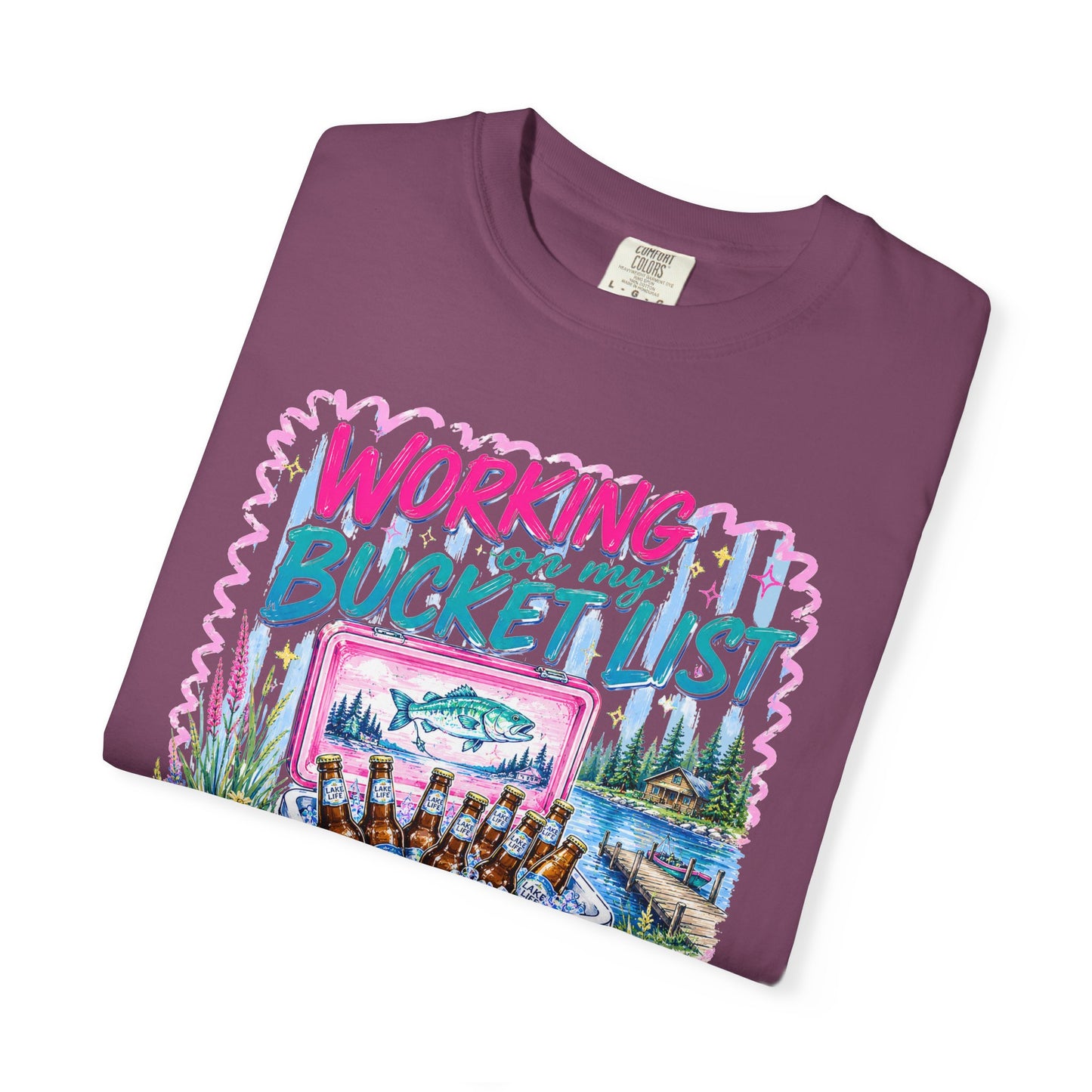 Comfort Colors Working on My Bucket List T-Shirt