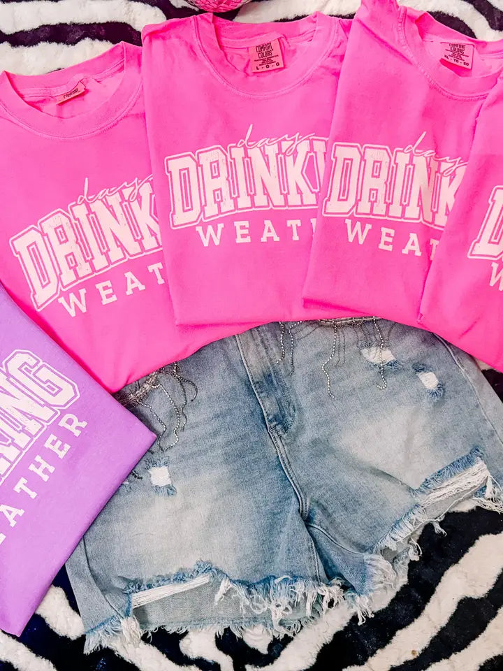 Neon comfort colors day drinking weather tee