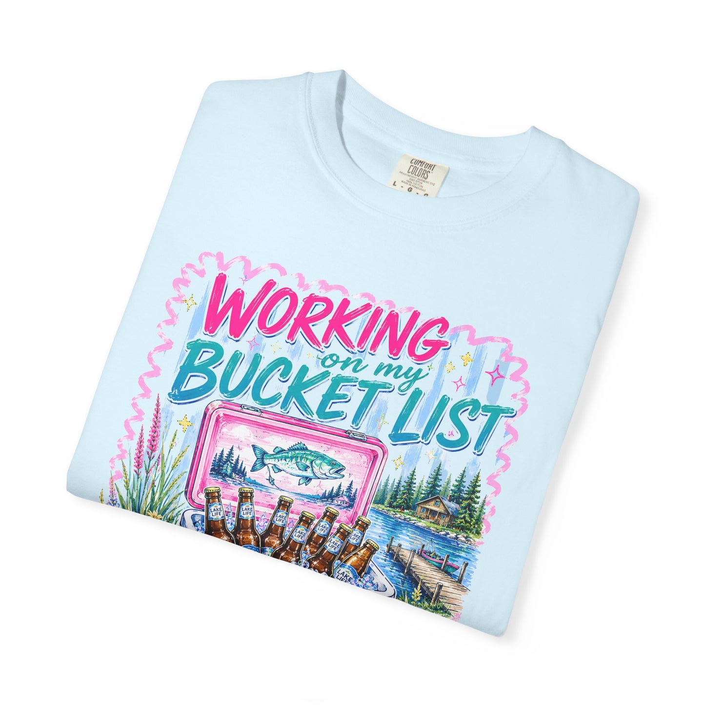 Comfort Colors Working on My Bucket List T-Shirt